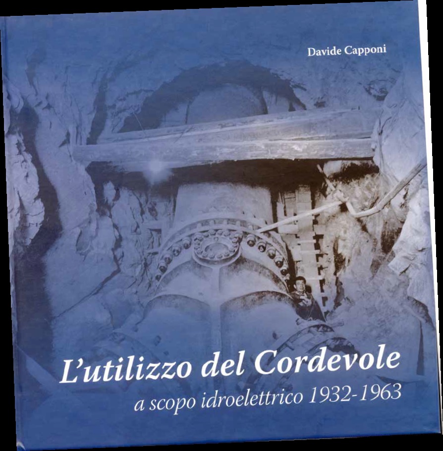 L’utilizzo del Cordevole a scopo idroelettrico 1932-1963